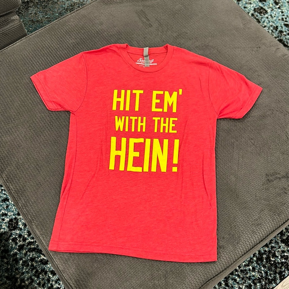 Hit Em' With The Hein! Tee -NWOT